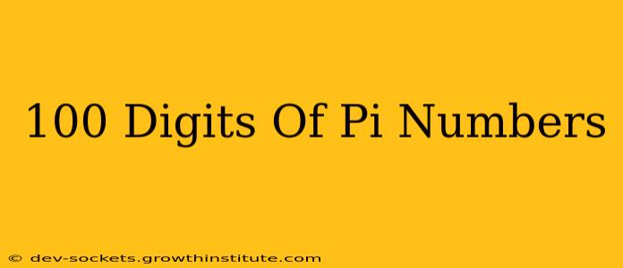 100 Digits Of Pi Numbers