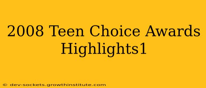 2008 Teen Choice Awards Highlights1