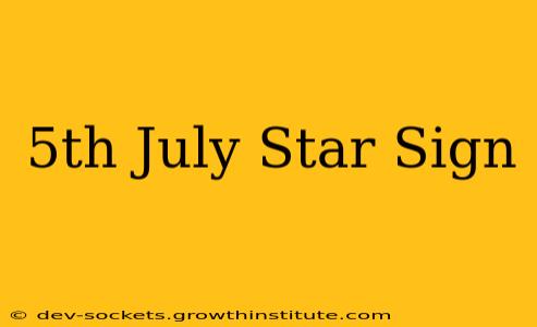 5th July Star Sign