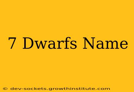 7 Dwarfs Name