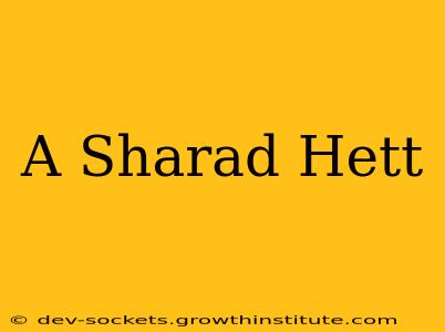 A Sharad Hett