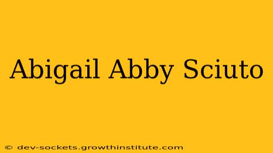Abigail Abby Sciuto