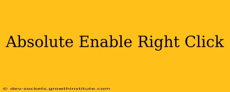 Absolute Enable Right Click