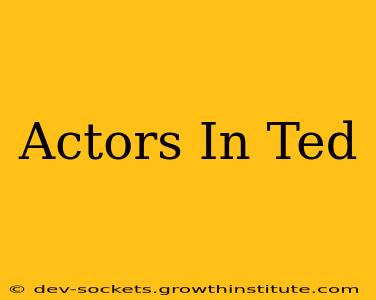 Actors In Ted