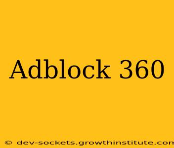 Adblock 360