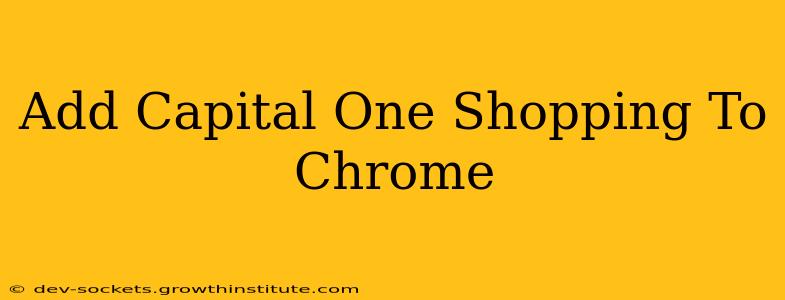 Add Capital One Shopping To Chrome