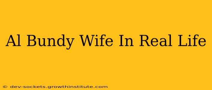 Al Bundy Wife In Real Life