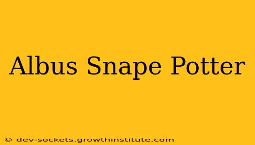 Albus Snape Potter