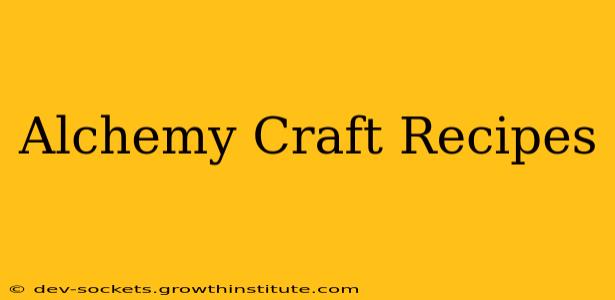 Alchemy Craft Recipes