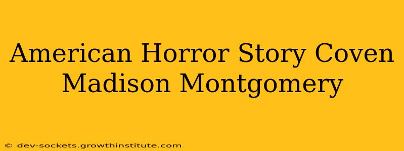 American Horror Story Coven Madison Montgomery