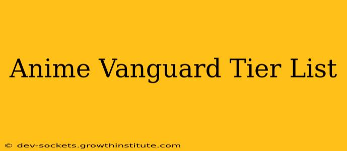 Anime Vanguard Tier List