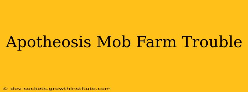 Apotheosis Mob Farm Trouble