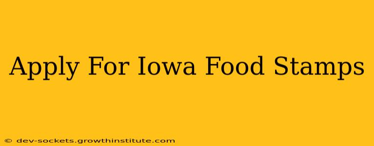 Apply For Iowa Food Stamps