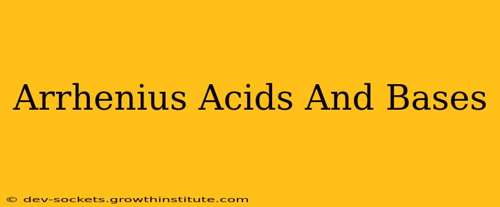 Arrhenius Acids And Bases