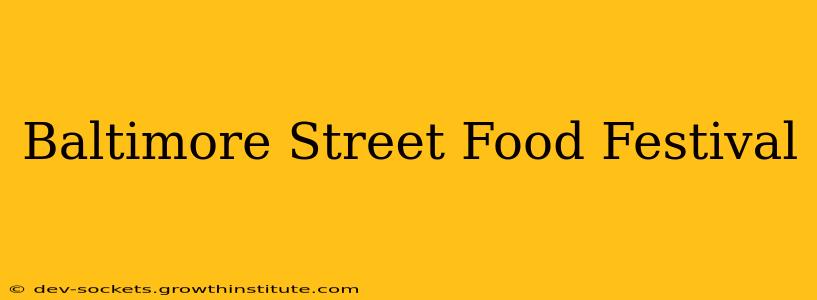 Baltimore Street Food Festival