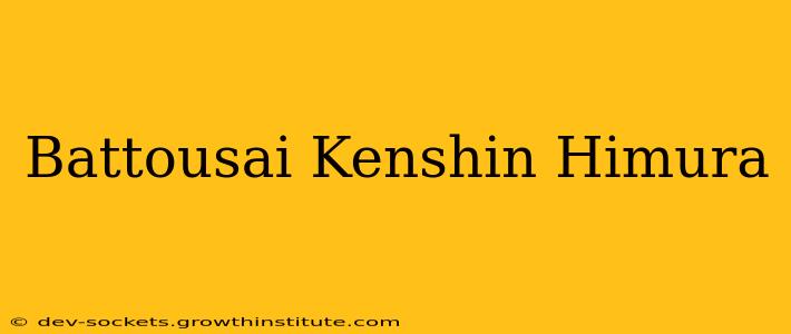 Battousai Kenshin Himura