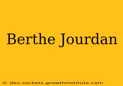 Berthe Jourdan