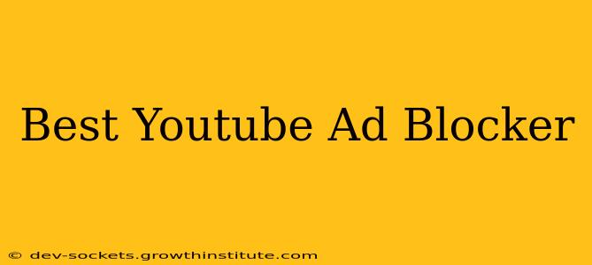 Best Youtube Ad Blocker
