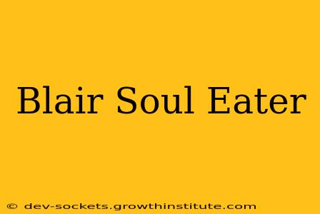 Blair Soul Eater