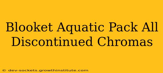 Blooket Aquatic Pack All Discontinued Chromas