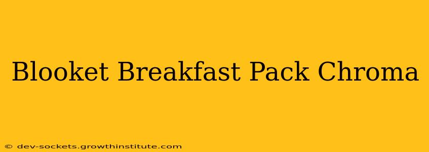 Blooket Breakfast Pack Chroma