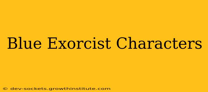 Blue Exorcist Characters