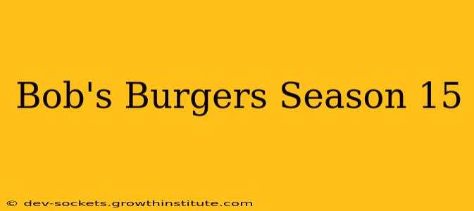 Bob's Burgers Season 15