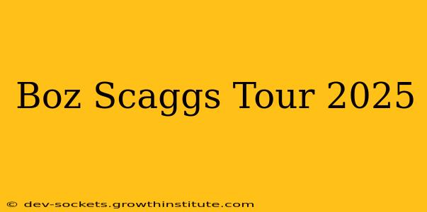 Boz Scaggs Tour 2025