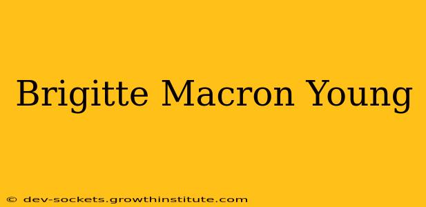 Brigitte Macron Young