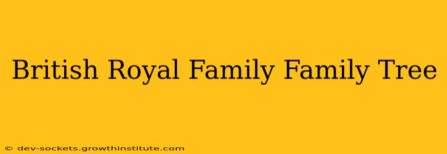 British Royal Family Family Tree