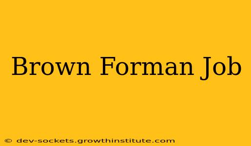 Brown Forman Job