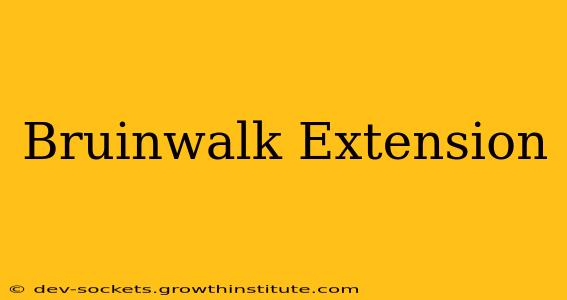Bruinwalk Extension