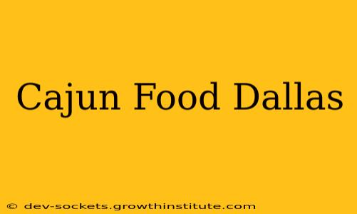 Cajun Food Dallas