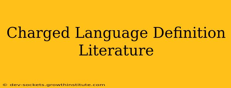 Charged Language Definition Literature