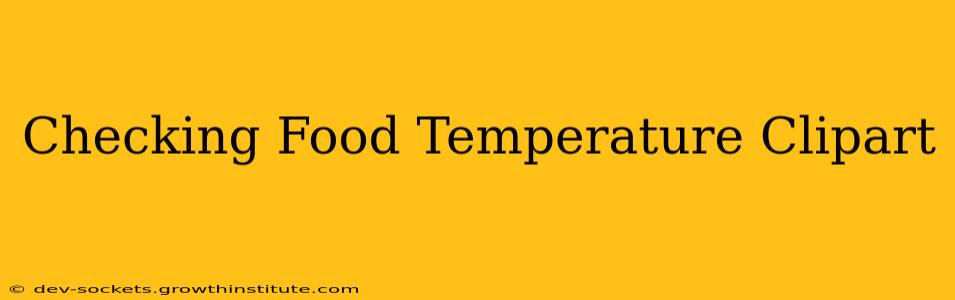 Checking Food Temperature Clipart