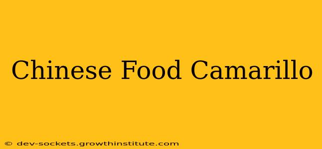 Chinese Food Camarillo
