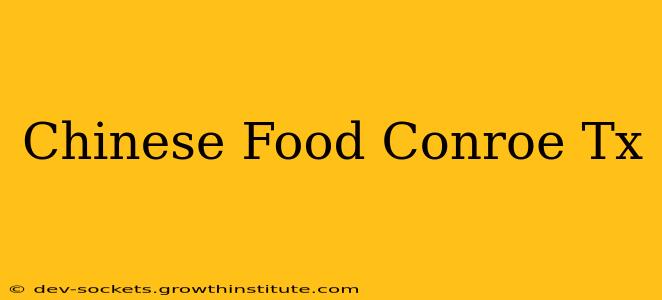 Chinese Food Conroe Tx