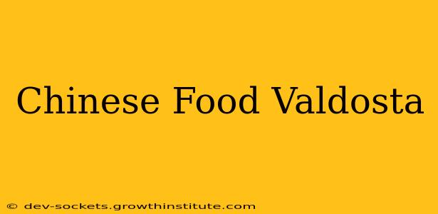 Chinese Food Valdosta