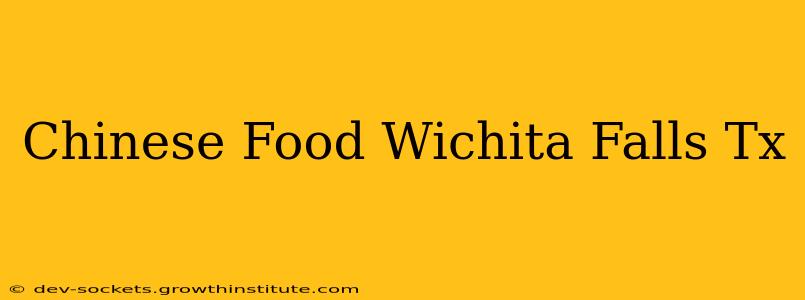 Chinese Food Wichita Falls Tx