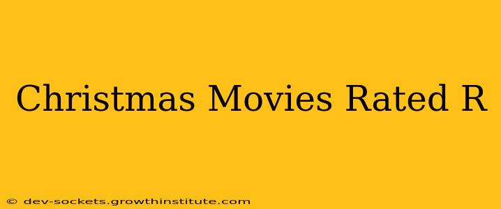 Christmas Movies Rated R