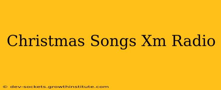 Christmas Songs Xm Radio