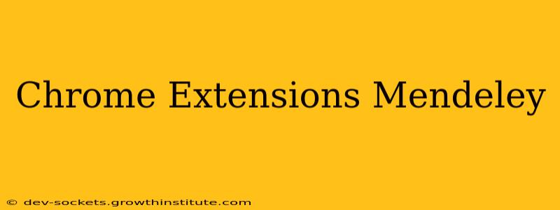 Chrome Extensions Mendeley