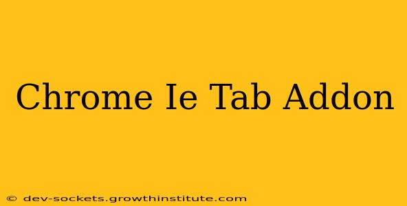 Chrome Ie Tab Addon