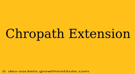 Chropath Extension