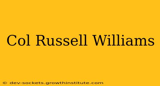 Col Russell Williams