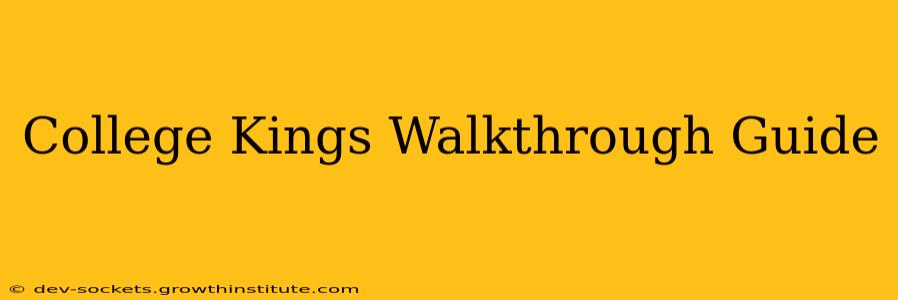 College Kings Walkthrough Guide