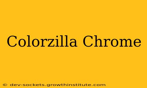 Colorzilla Chrome