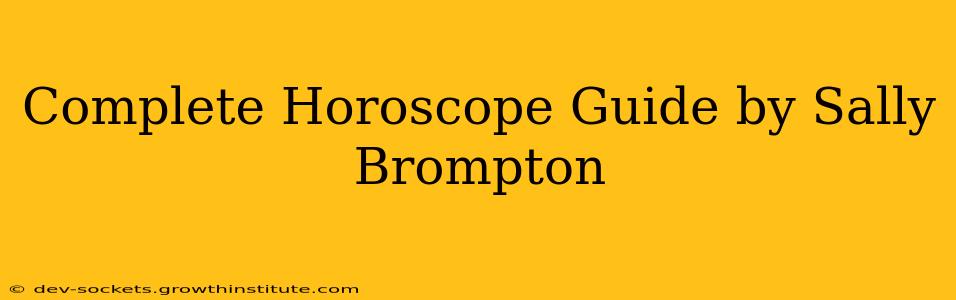Complete Horoscope Guide by Sally Brompton