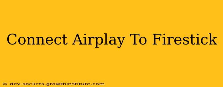 Connect Airplay To Firestick
