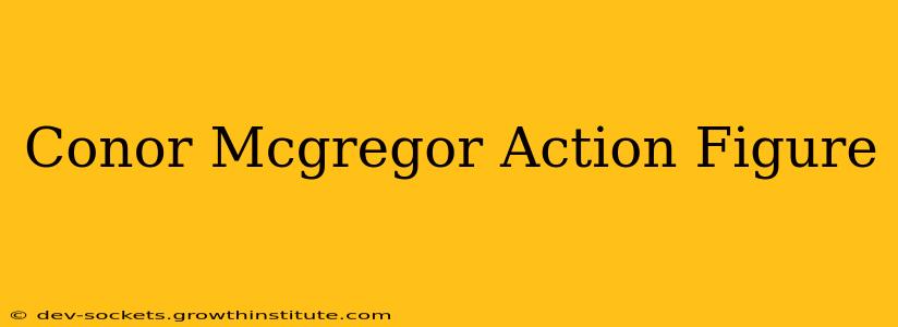 Conor Mcgregor Action Figure